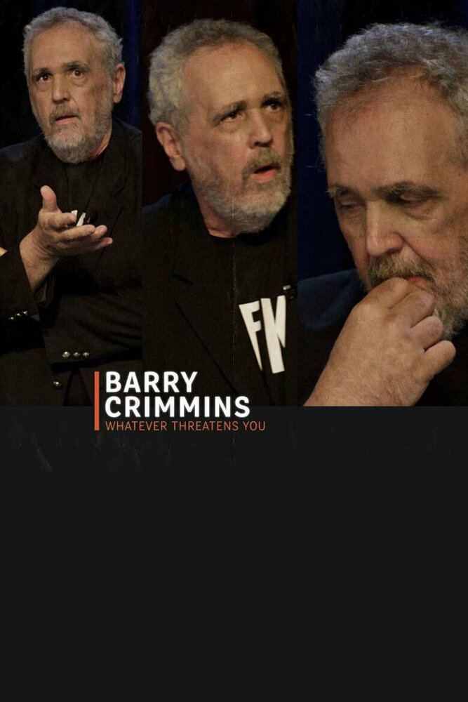 Barry Crimmins: Whatever Threatens You (2016)