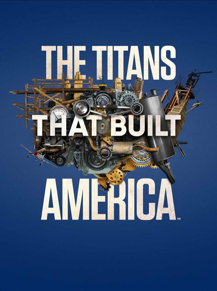 The Titans That Built America (2021)