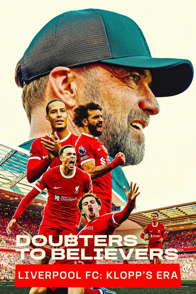 Doubters to Believers: Liverpool FC - Klopp's Era (2025) постер