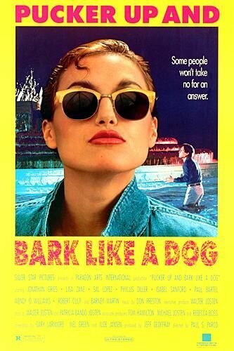 Pucker Up and Bark Like a Dog (1989)