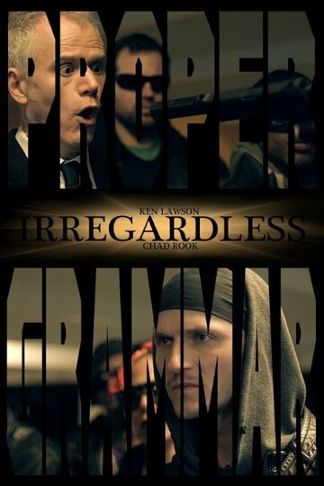 Irregardless (2014)