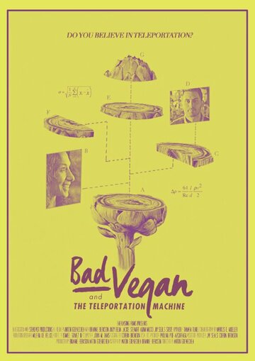 Bad Vegan and the Teleportation Machine Bad Vegan and the Teleportation Machine