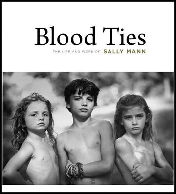 Кровные узы. Фотография и жизнь Салли Манн (1994)