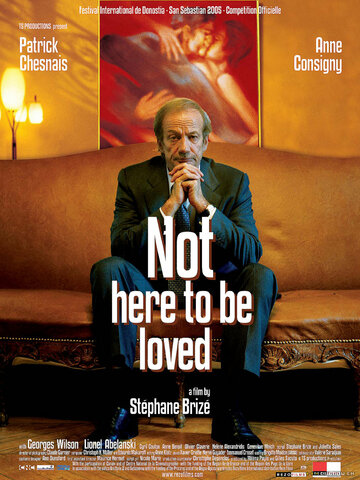 Я здесь не для того, чтобы меня любили (2005)